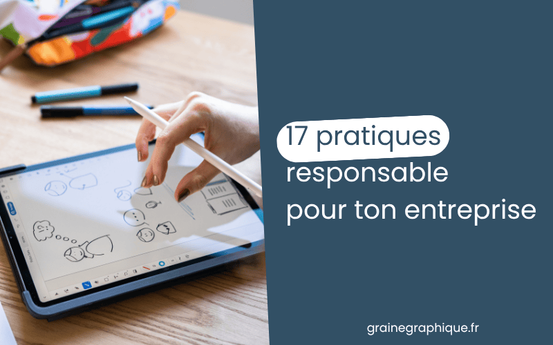 17 pratiques responsables pour ton entreprise