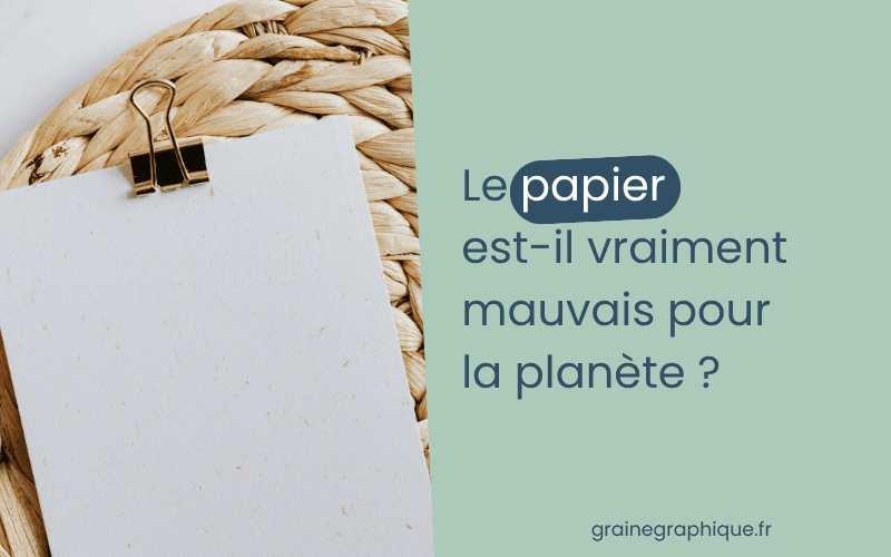 le papier est-il mauvais pour la planète